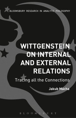 Wittgenstein on Internal and External Relations (eBook, PDF) - Mácha, Jakub