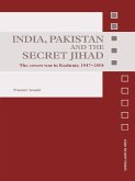 India, Pakistan and the Secret Jihad (eBook, PDF)