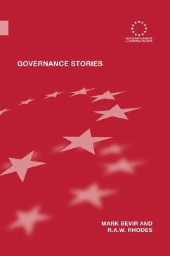 Governance Stories (eBook, PDF) - Bevir, Mark; Rhodes, Rod