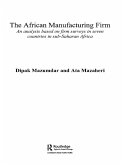 The African Manufacturing Firm (eBook, ePUB) The African Manufacturing Firm (eBook, ePUB)