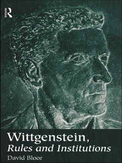 Wittgenstein, Rules and Institutions (eBook, ePUB) - Bloor, David
