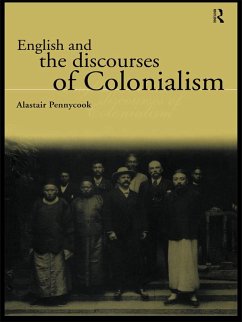 English and the Discourses of Colonialism (eBook, ePUB) - Pennycook, Alastair