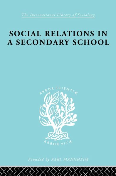 Social Relations in a Secondary School (eBook, PDF)
