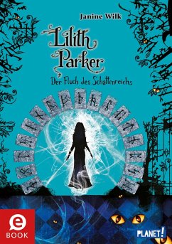 Der Fluch des Schattenreichs / Lilith Parker Bd.5 (eBook, ePUB) - Wilk, Janine