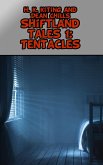 Shiftland Tales Volume 1: Tentacles (eBook, ePUB) Shiftland Tales Volume 1: Tentacles (eBook, ePUB)