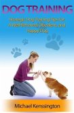 Dog Training: Strategic Dog Training Tips For A Well-Trained, Obedient, and Happy Dog (Dog Training Series, #1) (eBook, ePUB)