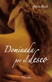 Dominada por el deseo (eBook, ePUB)