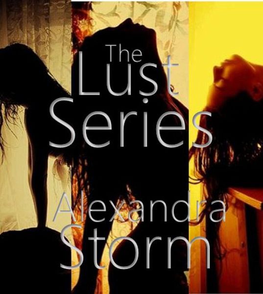 The Lust Series (eBook, ePUB) The Lust Series (eBook, ePUB)