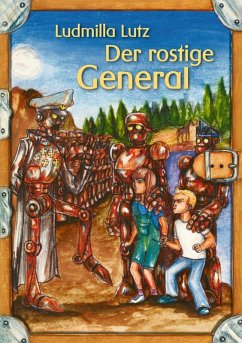 Der rostige General (eBook, ePUB) Der rostige General (eBook, ePUB)