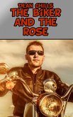 The Biker and the Rose (eBook, ePUB) The Biker and the Rose (eBook, ePUB)