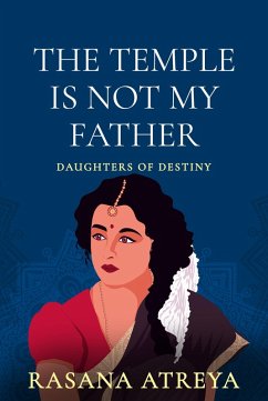 The Temple Is Not My Father (Daughters Of Destiny) (eBook, ePUB) - Atreya, Rasana
