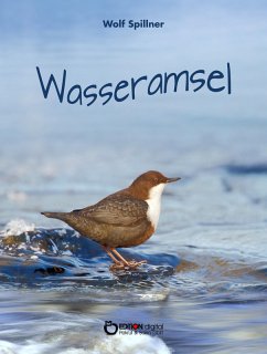 Wasseramsel (eBook, ePUB) - Spillner, Wolf