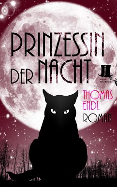 Prinzessin der Nacht (eBook, ePUB) - Endl, Thomas