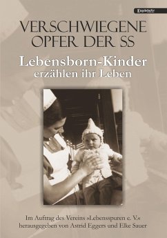 Verschwiegene Opfer der SS. Lebensborn-Kinder erzählen ihr Leben (eBook, ePUB)