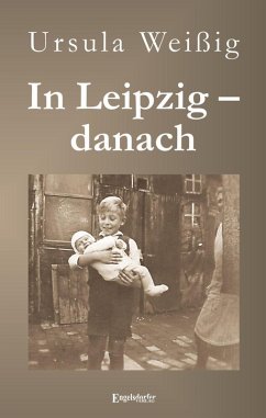In Leipzig - danach (eBook, ePUB) - Weißig, Ursula