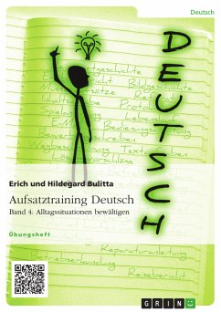 Aufsatztraining Deutsch - Band 4: Alltagssituationen bewältigen (eBook, PDF)