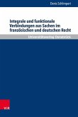 Integrale und funktionale Verbindungen aus Sachen im französischen und deutschen Recht (eBook, PDF)
