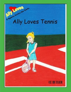 Ally Loves Tennis (Ally Loves Sports, #2) (eBook, ePUB) - Butler, Ce