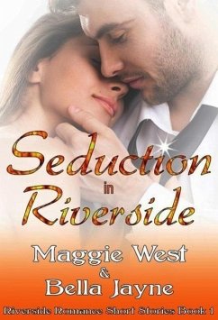 Cover Seduction in Riverside (Riverside Romance Short Story Collection, #1) (eBook, ePUB)