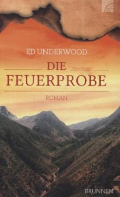 Die Feuerprobe - Underwood, Ed