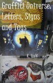 Graffiti Universe: Letters, Signs and Tags (GRAFFITI TAGS, #3) (eBook, ePUB)