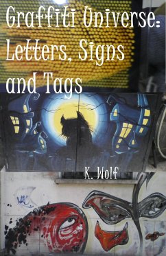 Cover Graffiti Universe: Letters, Signs and Tags (GRAFFITI TAGS, #3) (eBook, ePUB)