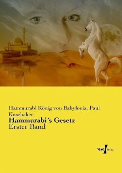 Hammurabi´s Gesetz - Hammurabi;Koschaker, Paul