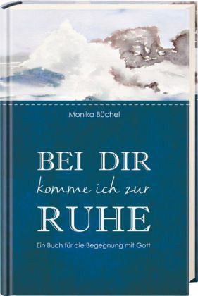 Bei dir komme ich zur Ruhe Bei dir komme ich zur Ruhe