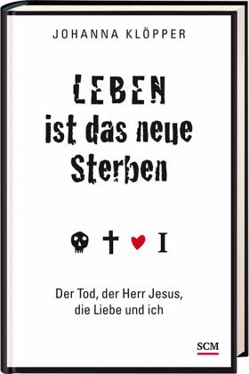 Leben ist das neue Sterben