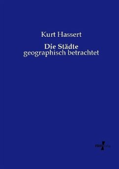 Die Städte - Hassert, Kurt