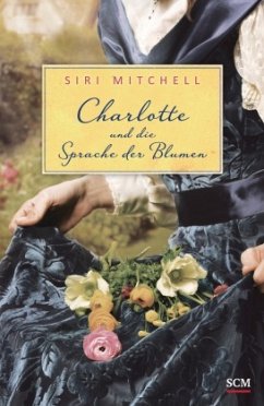 Charlotte und die Sprache der Blumen - Mitchell, Siri