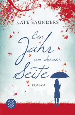 Ein Jahr an deiner Seite - Saunders, Kate