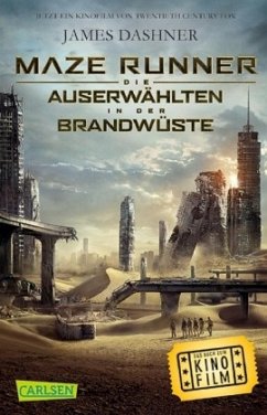 Maze Runner - In der Brandwüste / Die Auserwählten Bd.2 - Dashner, James