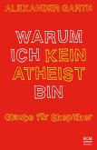 Warum ich kein Atheist bin Warum ich kein Atheist bin