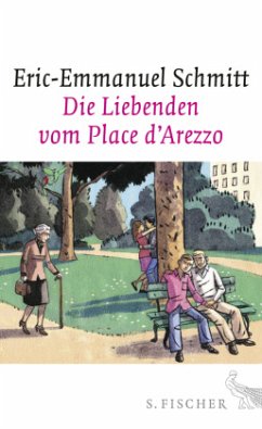 Die Liebenden vom Place d'Arezzo - Schmitt, Eric-Emmanuel