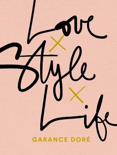 Love Style Life - Dore, Garance