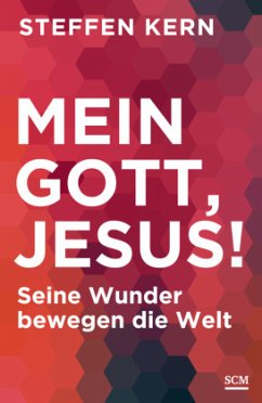 Mein Gott, Jesus! - Kern, Steffen