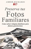 Preserva tus fotos familiares: Como salvar reliquias familiares para futuras generaciones (eBook, ePUB)
