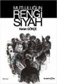 Mutlulugun Rengi Siyah Mutlulugun Rengi Siyah