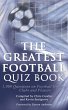 The Greatest Football Quiz Book - Bild 1