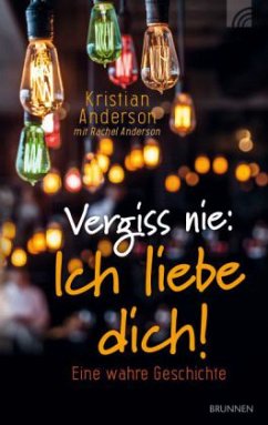 Vergiss nie: Ich liebe dich! - Anderson, Kristian