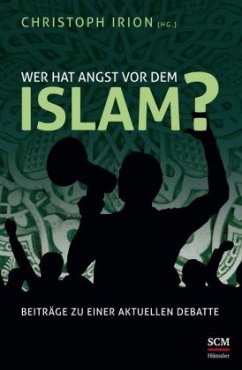 Wer hat Angst vor dem Islam?