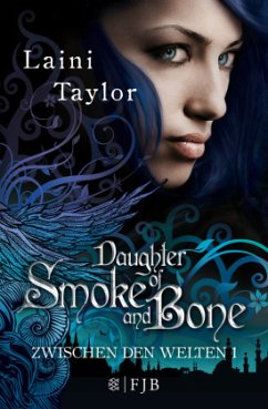 Daughter of Smoke and Bone / Zwischen den Welten Bd.1 - Taylor, Laini