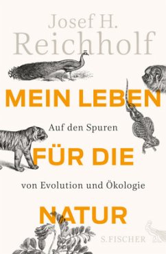 Mein Leben für die Natur (Restexemplar) - Reichholf, Josef H.