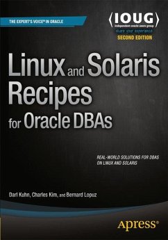 Linux and Solaris Recipes for Oracle DBAs - Kuhn, Darl;Lopuz, Bernard;Kim, Charles