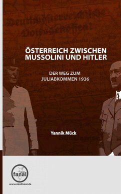 Österreich zwischen Mussolini und Hitler (eBook, ePUB) - Mück, Yannik