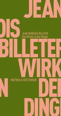 Das Wirken in den Dingen (eBook, ePUB) - Billeter, Jean François