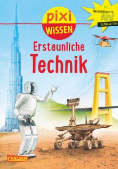 Erstaunliche Technik / Pixi Wissen Bd.90 - Bischoff, Karin
