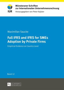 Full IFRS and IFRS for SMEs Adoption by Private Firms - Saucke, Maximilian