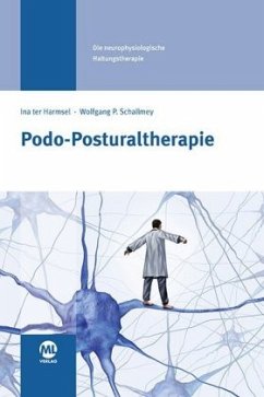 Podo-Posturaltherapie - Harmsel, Ina ter;Schallmey, Wolfgang P.